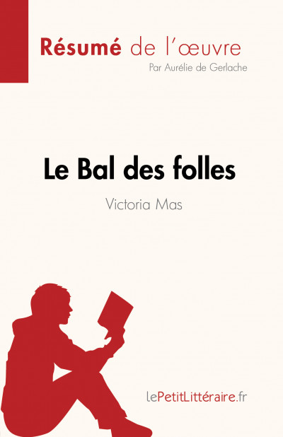 Résumé du livre :  Le Bal des folles